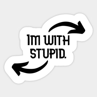 Im With Stupid Funny Couples Humor Design Sticker